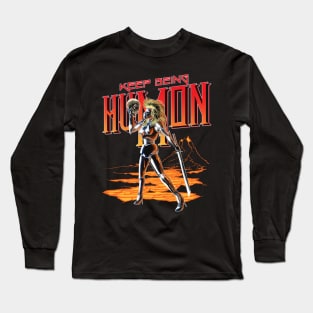 Keep Being Humon Long Sleeve T-Shirt